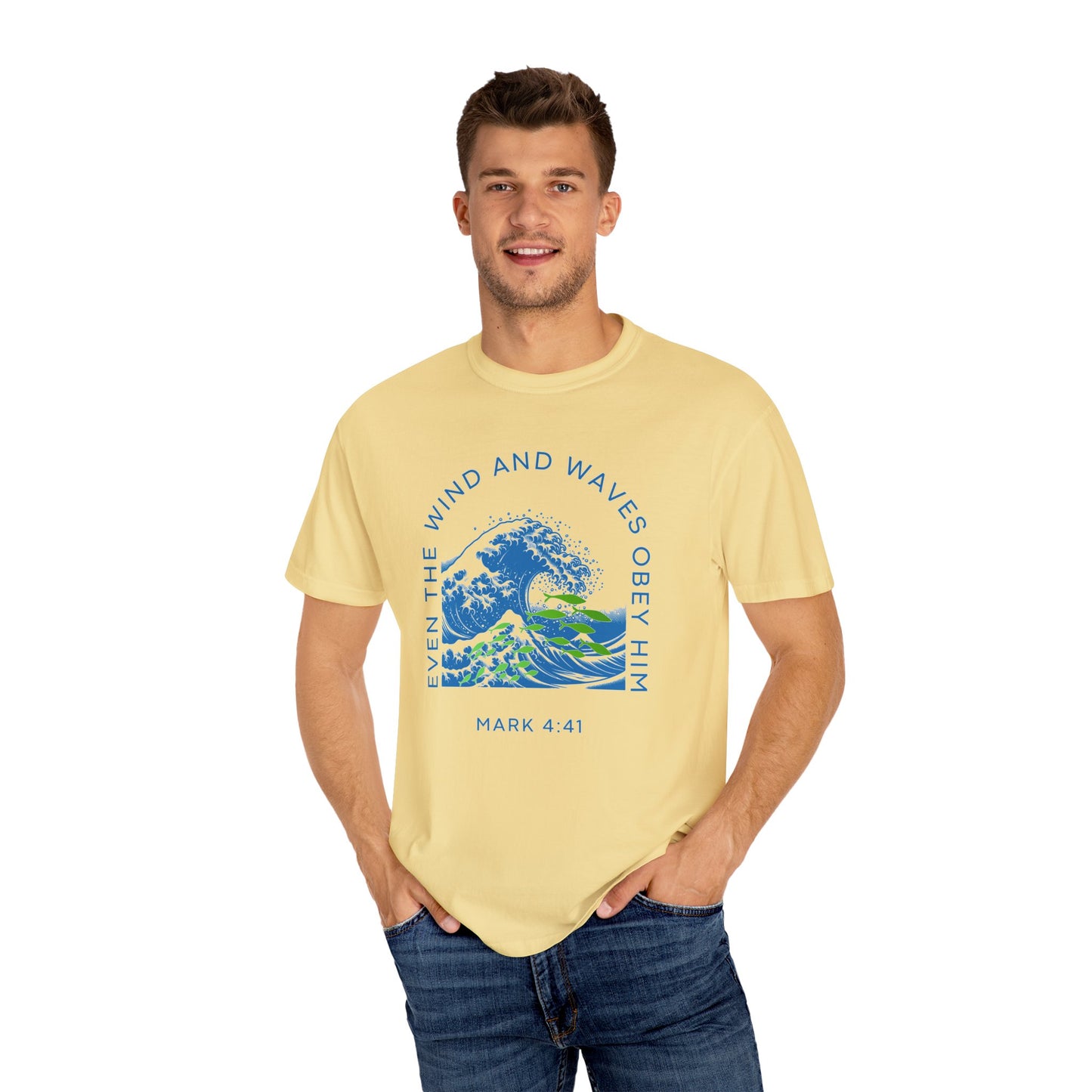 Mark 4.41 Even the Wind and Waves Obey Him. Inspirational Comfort Colors tee with bright graphic