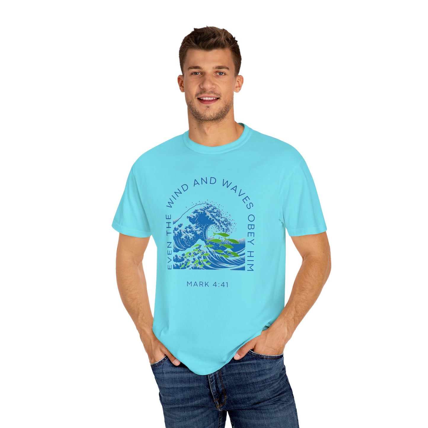 Mark 4.41 Even the Wind and Waves Obey Him. Inspirational Comfort Colors tee with bright graphic