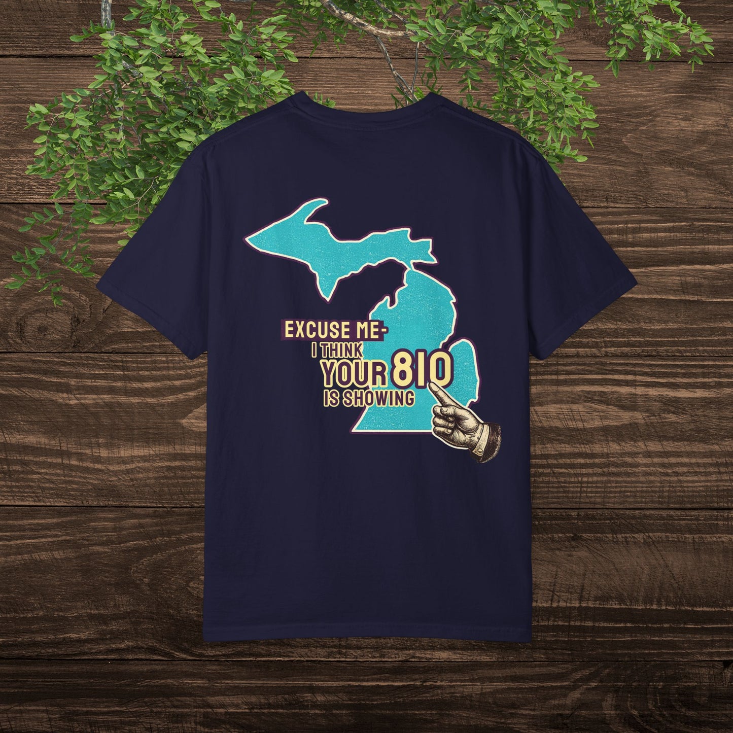 Excuse Me - I Think Your 810 Is Showing — Sarcastic Michigan Area Code Tee for Flint & Thumb Region Locals
