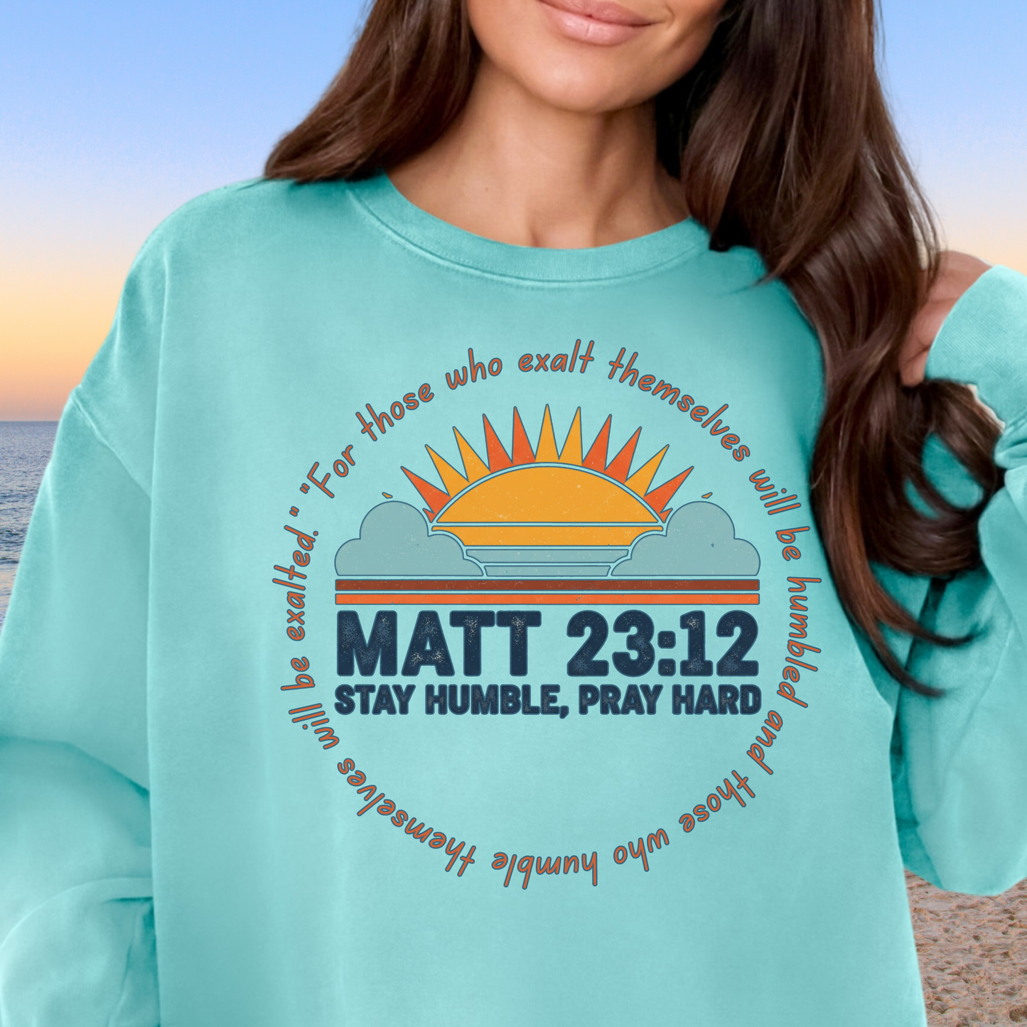 Comfort Colors Matthew 23:12 Garment-Dyed Sweatshirt, Stay Humble Pray Hard, Cozy Church Wear, Gift for Believers, Christian Apparel
