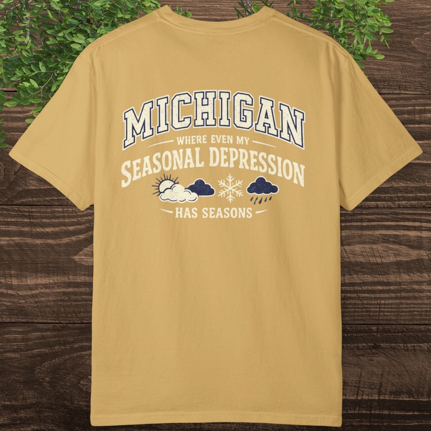 Michigan Seasonal Depression Sarcastic Tee - Funny Comfort Colors T-Shirt