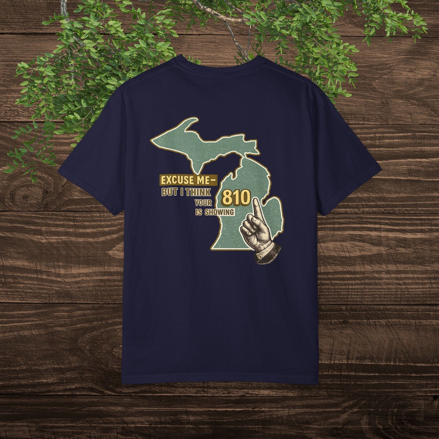 Excuse Me But I Think Your 810 Is Showing — Sarcastic Michigan Area Code Tee for Flint & Thumb Region Locals