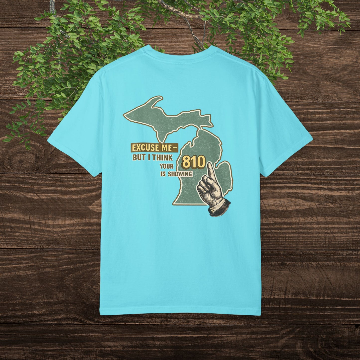 Excuse Me But I Think Your 810 Is Showing — Sarcastic Michigan Area Code Tee for Flint & Thumb Region Locals