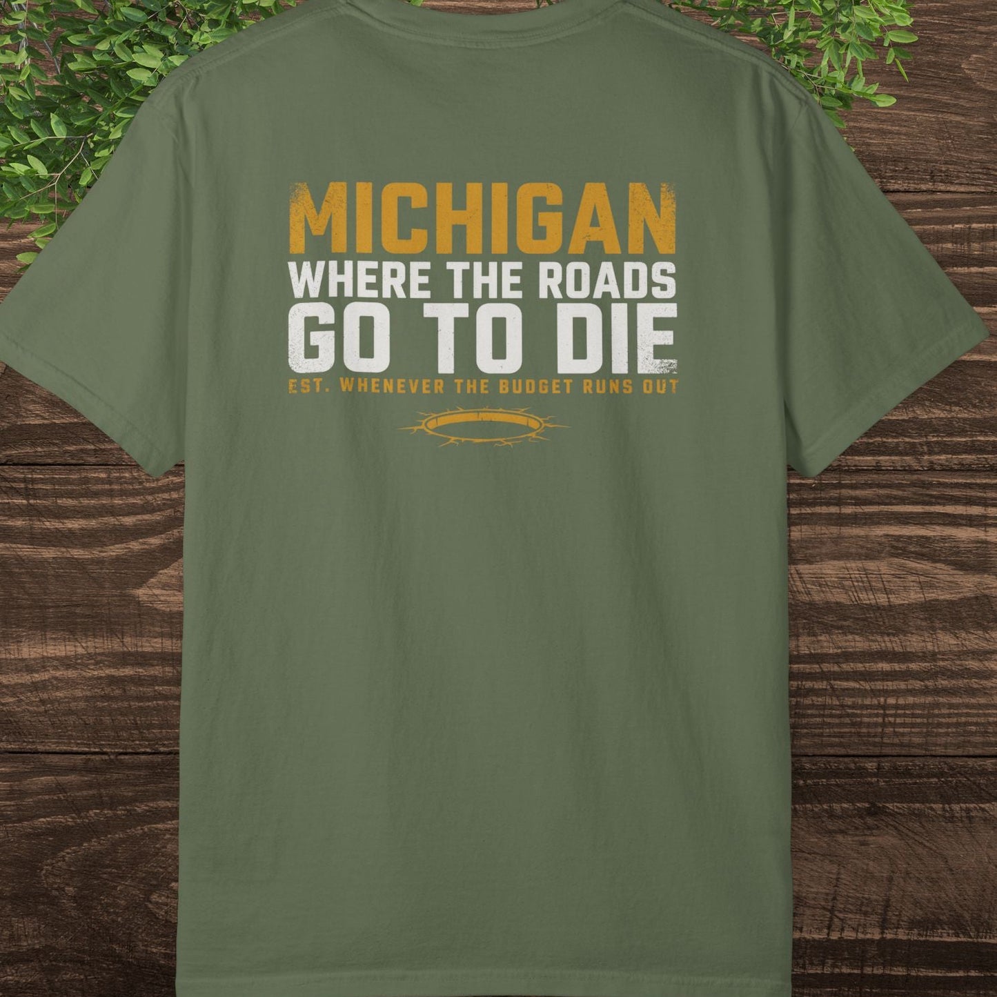 Michigan Pothole T-Shirt — "Where the Roads Go to Die" Funny State Tee