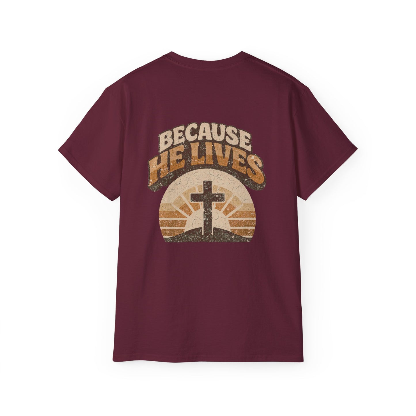 Because He Lives - Faith Inspired Christian T-Shirt | Premium Cotton Tee