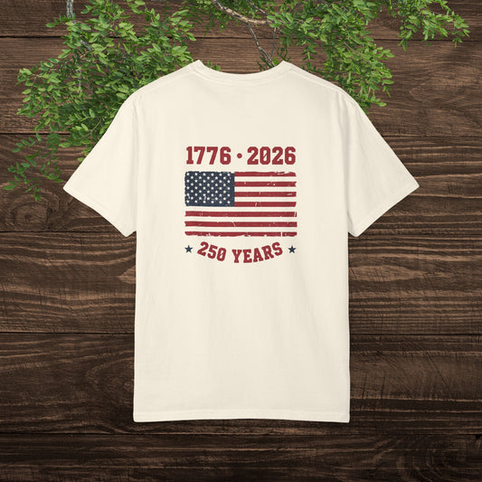 1776 • 2026 — 250 Years of the Bold & Free American Flag Tee