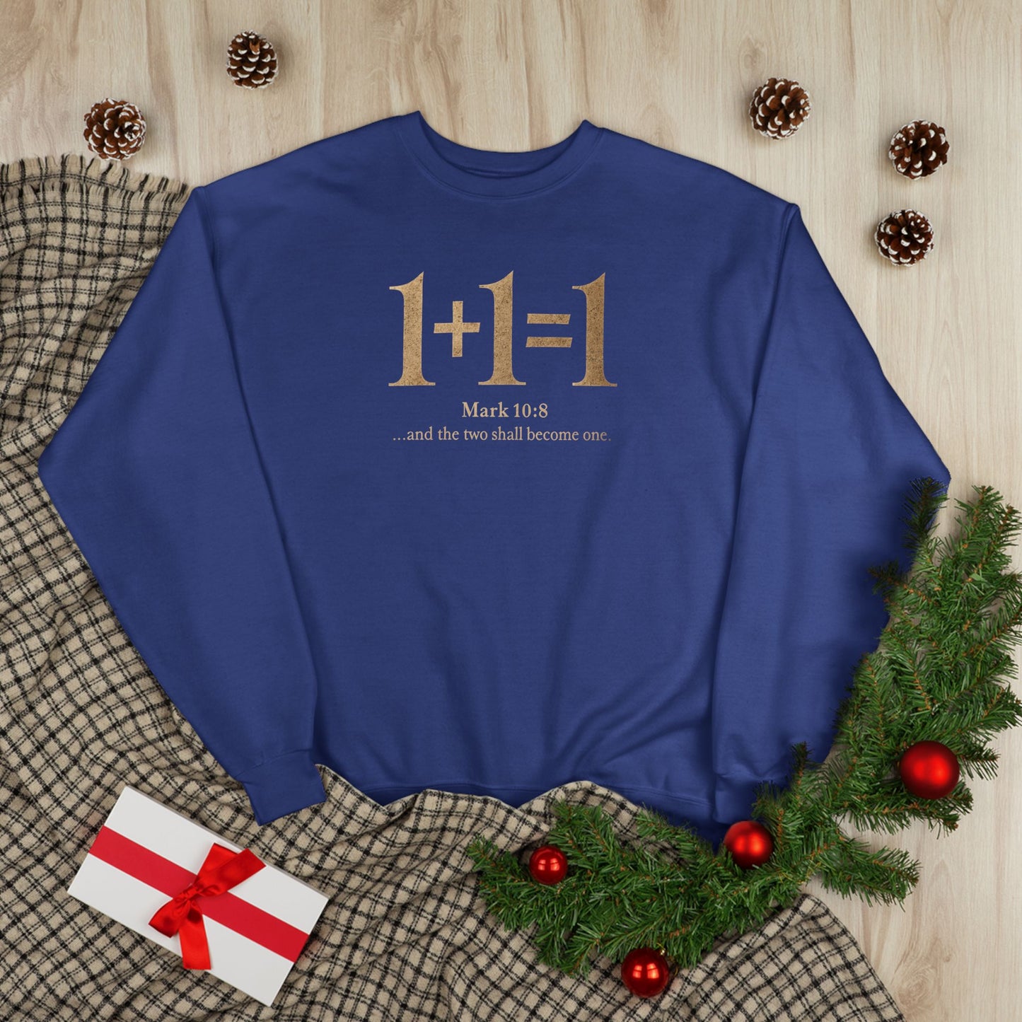 1+1=1 Faith Crewneck Sweatshirt — Christian Marriage Statement Soft Cozy Pullover for everyday wear