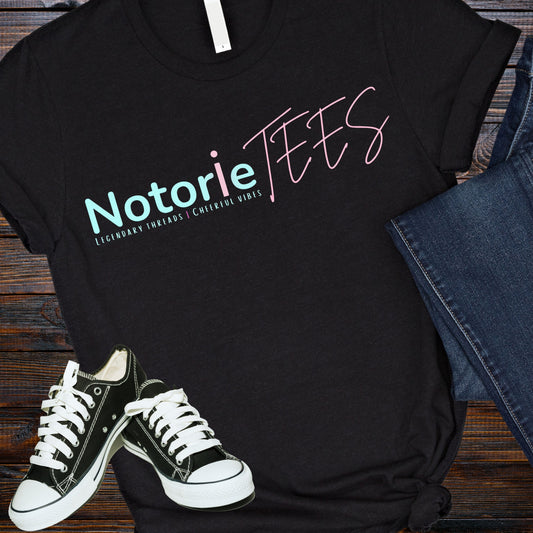 NotorieTEES Casual comfort TEE | Support our brand Legendary Threads | Cheerful Vibes