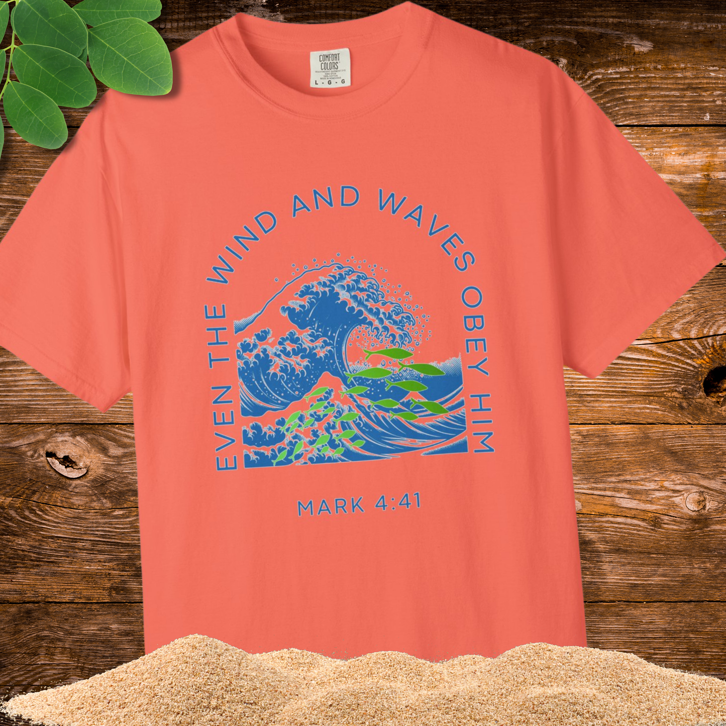 Mark 4.41 Even the Wind and Waves Obey Him.  Inspirational Comfort Colors tee with bright graphic