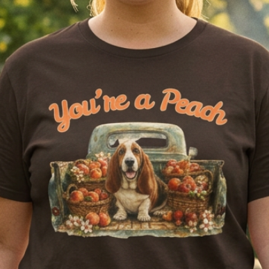You're a Peach T-Shirt — Vintage Truck, Baskets of Peaches & Sweet Bassett Hound