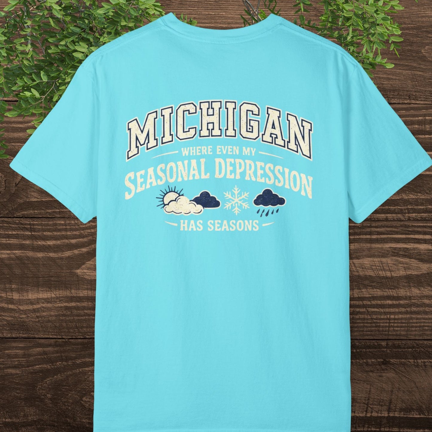 Michigan Seasonal Depression Sarcastic Tee - Funny Comfort Colors T-Shirt