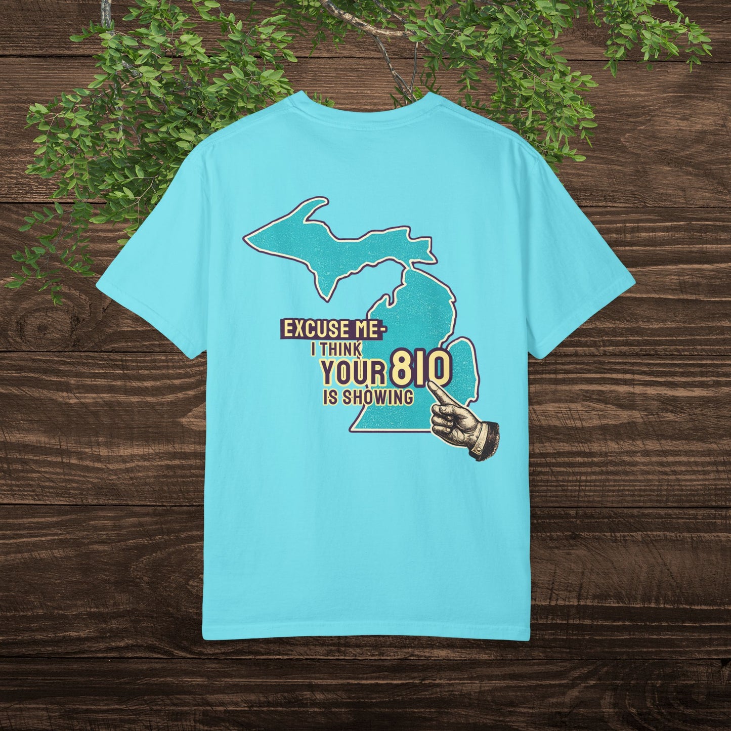 Excuse Me - I Think Your 810 Is Showing — Sarcastic Michigan Area Code Tee for Flint & Thumb Region Locals