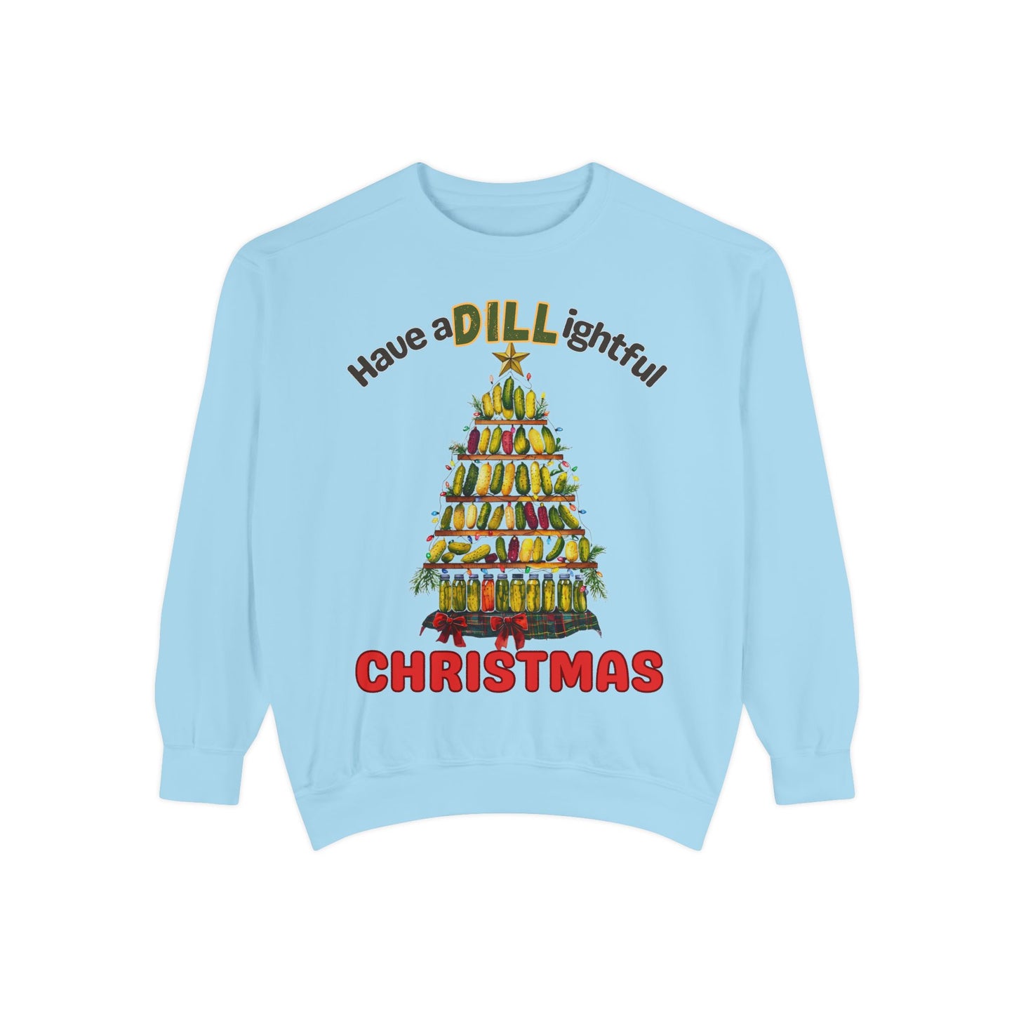 Have a DILL ightful Christmas Dill Pickle Christmas tree sweatshirt Comfort Colors
