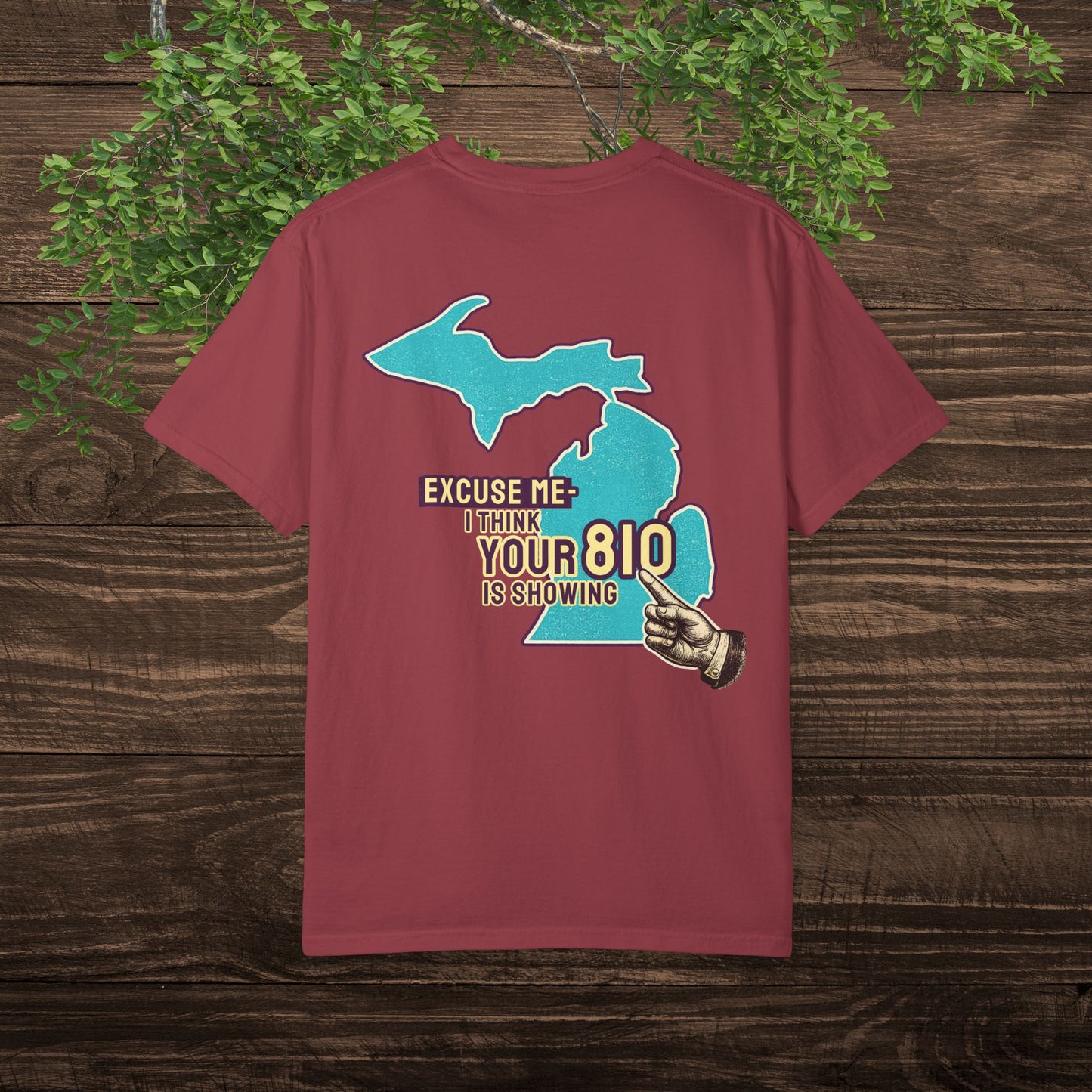 Excuse Me - I Think Your 810 Is Showing — Sarcastic Michigan Area Code Tee for Flint & Thumb Region Locals