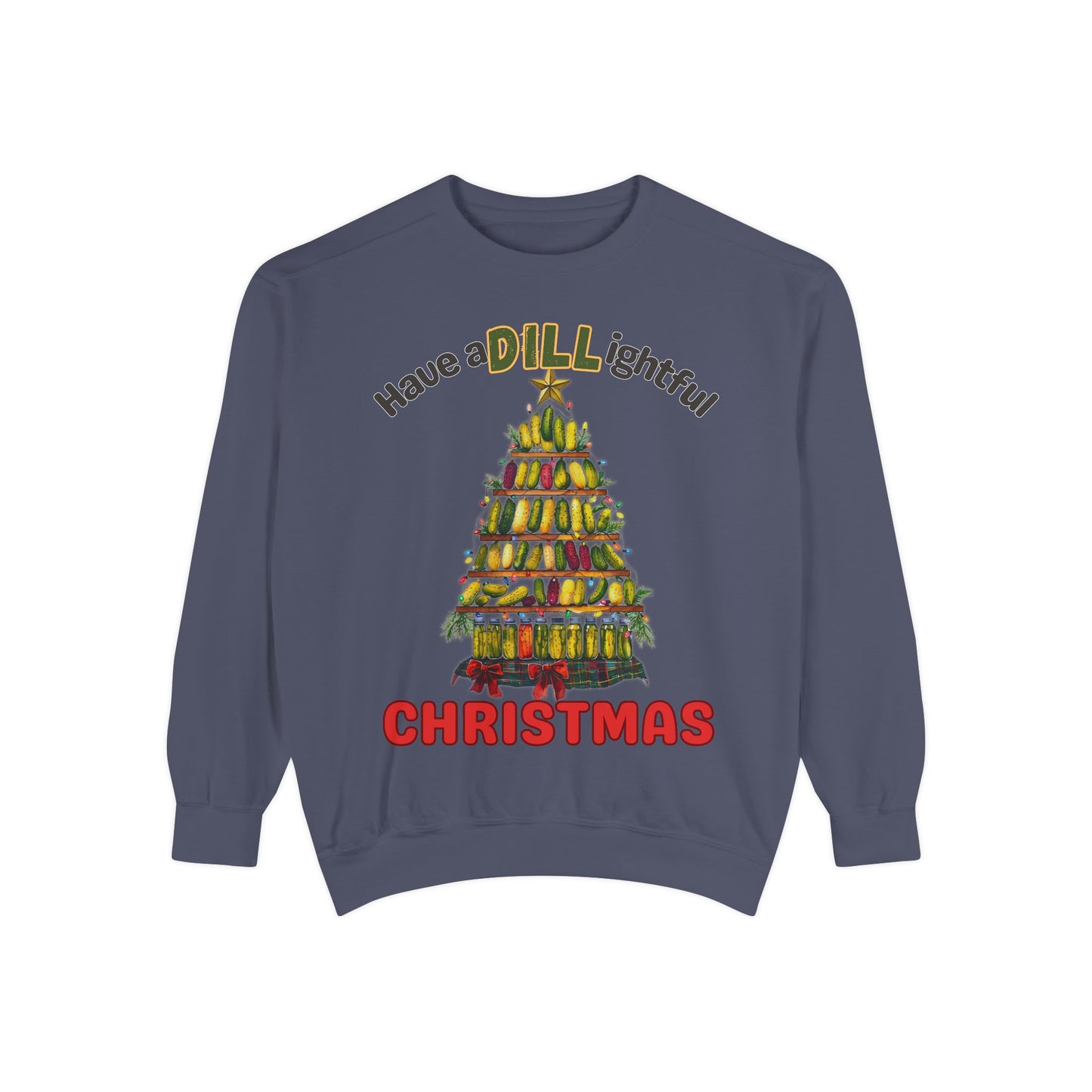 Have a DILL ightful Christmas Dill Pickle Christmas tree sweatshirt Comfort Colors