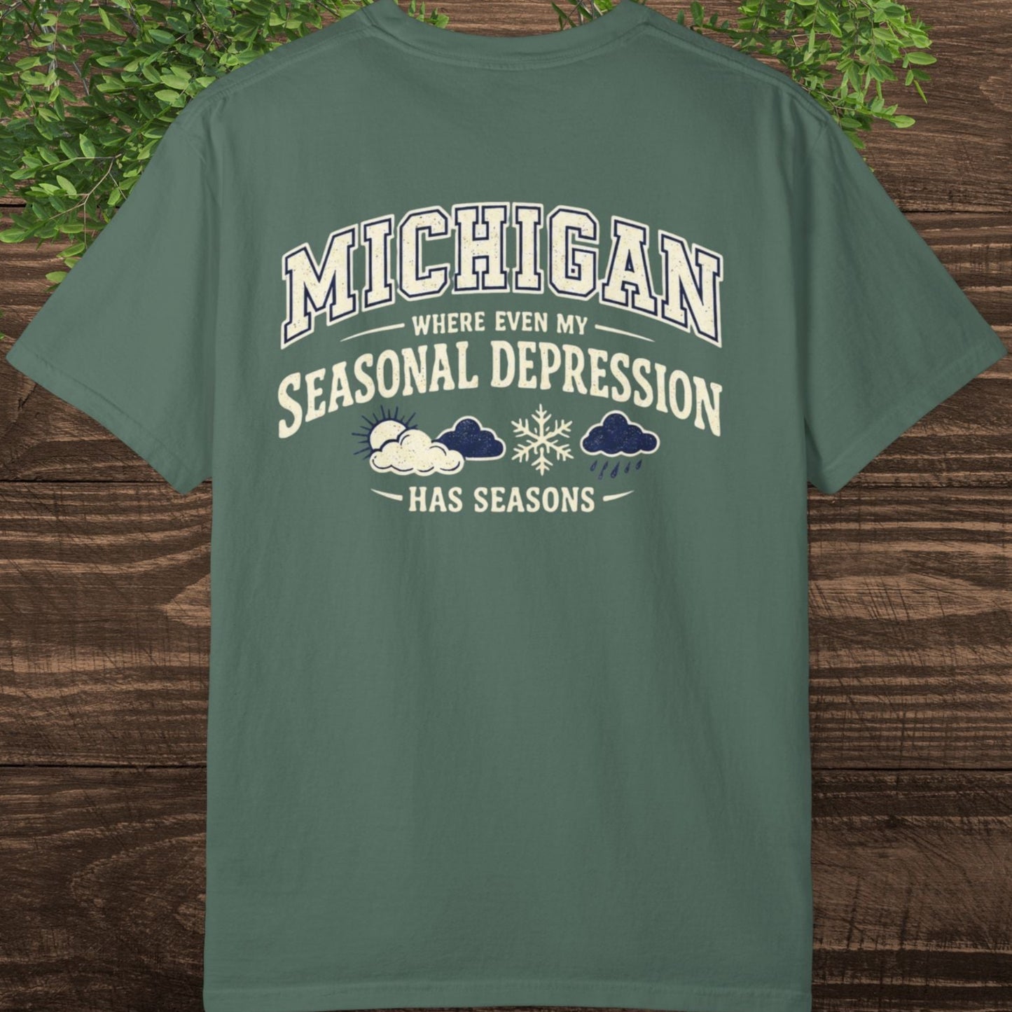 Michigan Seasonal Depression Sarcastic Tee - Funny Comfort Colors T-Shirt
