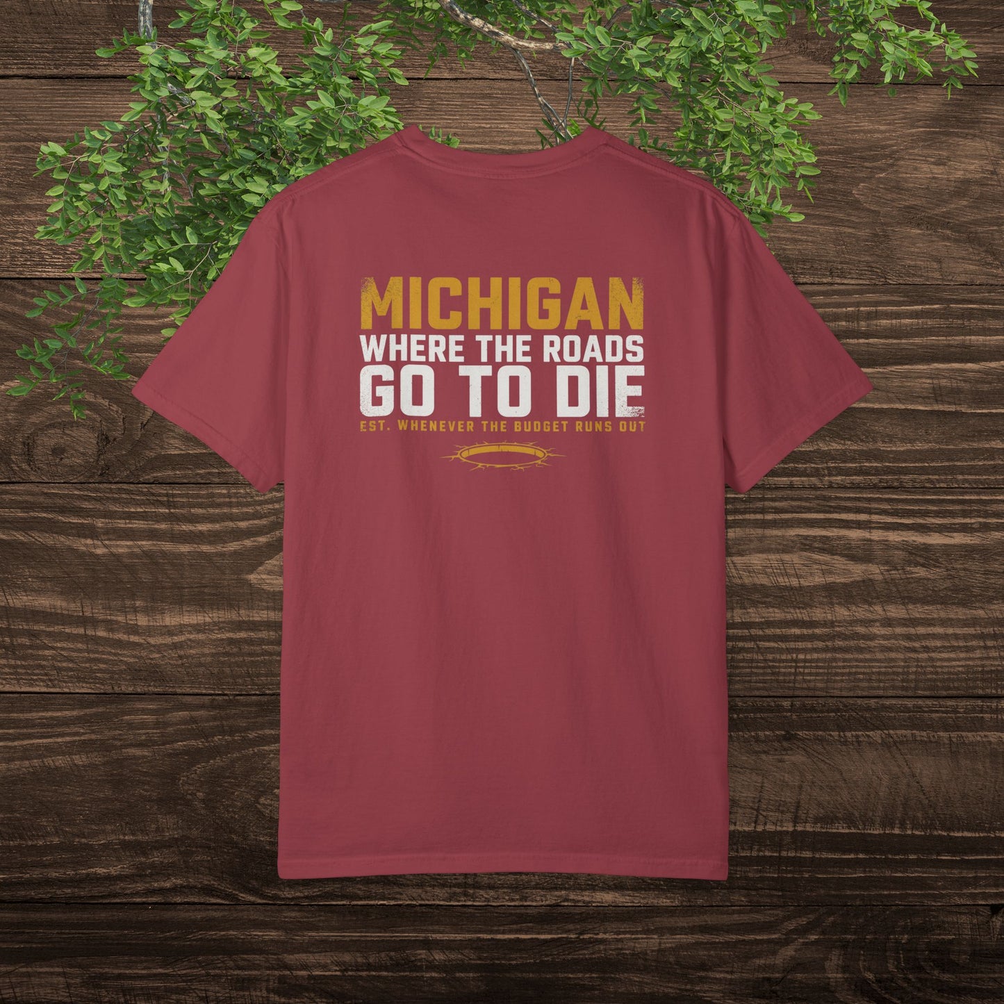 Michigan Pothole T-Shirt — "Where the Roads Go to Die" Funny State Tee
